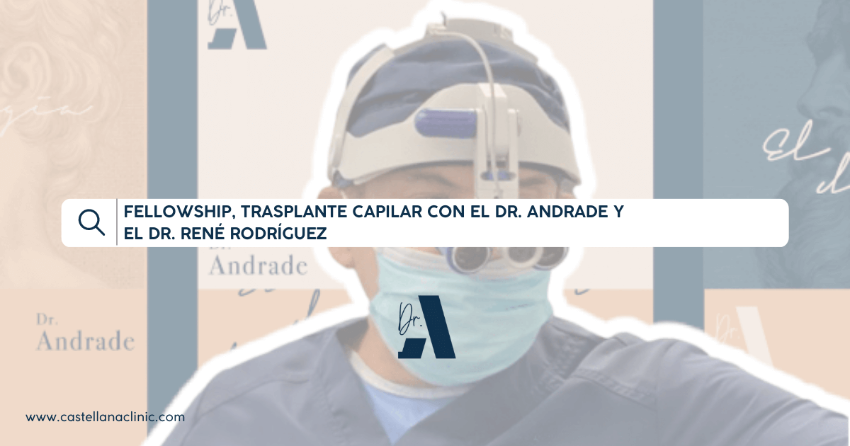 FELLOWSHIP SOBRE TRASPLANTE CAPILAR TÉCNICA FUE